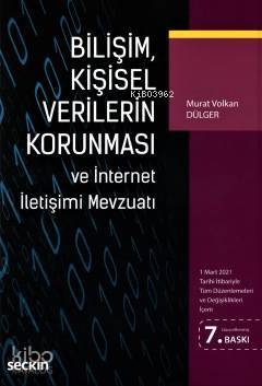 Bilişim, Kişisel Verilerin Korunması ve İnternet İletişimi Mevzuatı