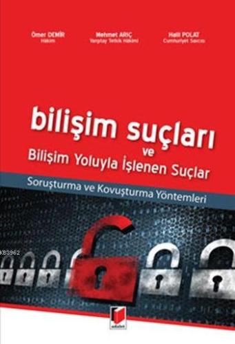 Bilişim Suçları ve Bilişim Yoluyla İşlenen Suçlar - Kitapiks.com
