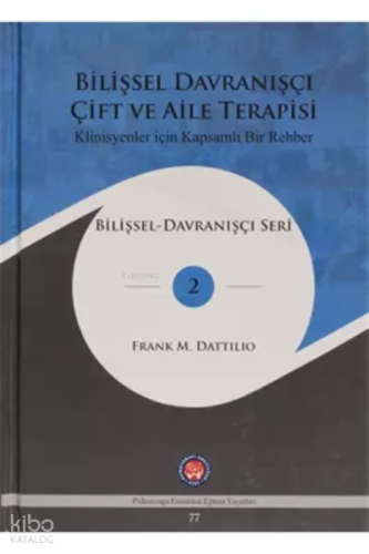 Bilişsel Davranışçı Çift ve Aile Terapisi