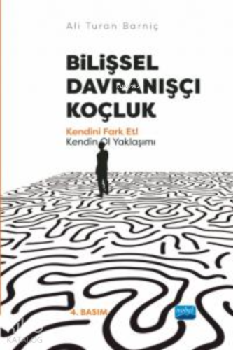 Bilişsel Davranışçı Koçluk - ;Kendini Fark Et! Kendin Ol Yaklaşımı