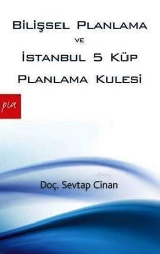 Bilişsel Planlama ve İstanbul 5 Küp Planlama Kulesi - Kitapiks.com