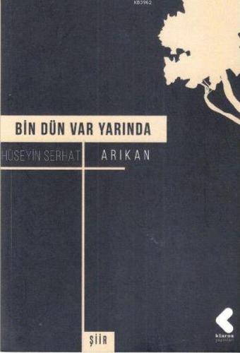 Bin Dün Var Yarında - Kitapiks.com