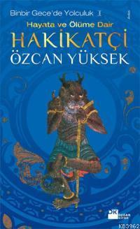 Binbir Gece'de Yolculuk 1| Hayata ve Ölüme Dair Hakikatçi - Kitapiks.c