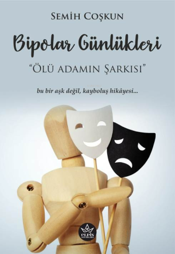 Bipolar Günlükleri;Ölü Adamın Şarkısı - Kitapiks.com