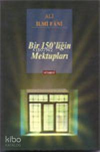 Bir 150'liğin Mektupları