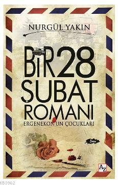 Bir 28 Şubat Romanı; Ergenekon'un Çocukları