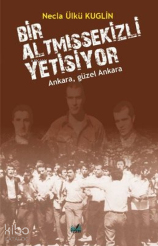 Bir AltmışSekizli Yetişiyor;Ankara Güzel Ankara