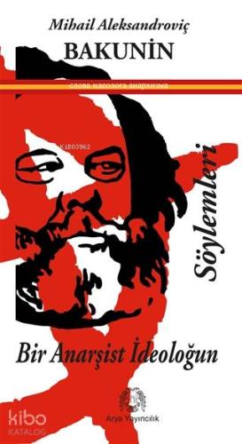 Bir Anarşist İdeoloğun Söylemleri - Kitapiks.com