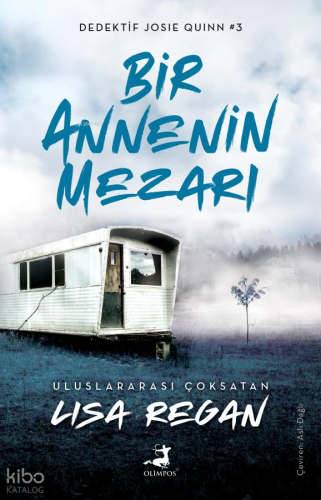 Bir Annenin Mezarı - Dedektif Josie Quinn Serisi 3. Kitap