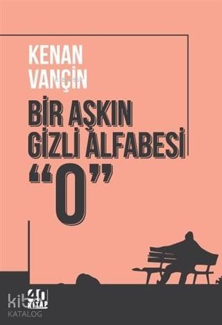 Bir Aşkın Gizli Alfabesi "0"