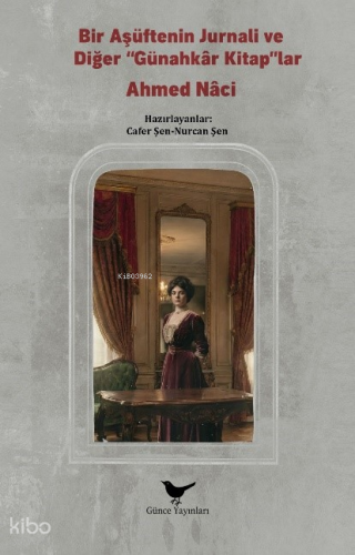Bir Aşüftenin Jurnali ve Diğer “Günahkâr Kitaplar”