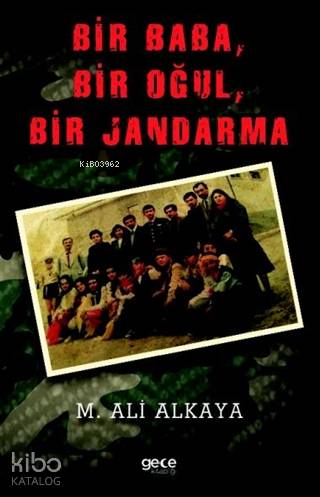 Bir Baba, Bir Oğul, Bir Jandarma - Kitapiks.com