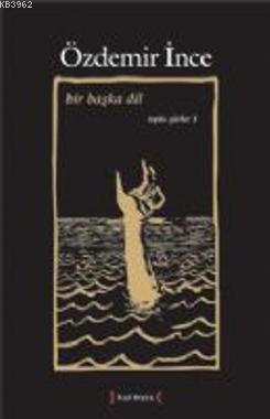 Bir Başka Dil; Toplu Şiirler III