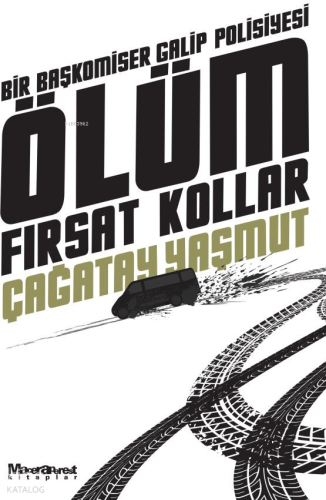 Bir Başkomiser Galip Polisiyesi Ölüm Fırsat Kollar