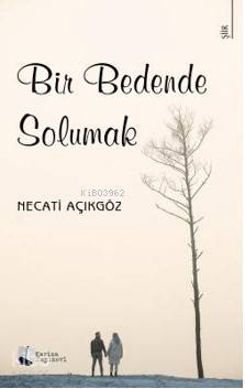 Bir Bedende Solumak