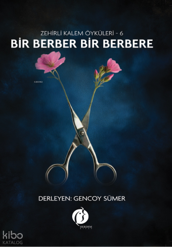 Bir Berber Bir Berbere;Zehirli Kalem Öyküleri -6
