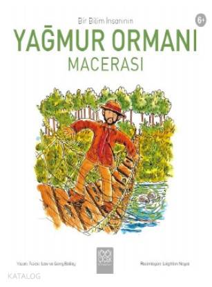 Bir Bilim İnsanının Yağmur Ormanı Macerası