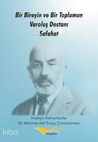 Bir Bireyin Ve Bir Toplumun Varoluş Destanı Safahat