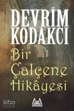 Bir Çalçene Hikayesi
