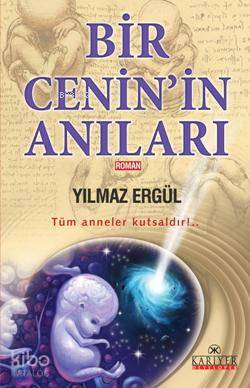 Bir Cenin'in Anıları; Tüm Anneler kutsaldır!..