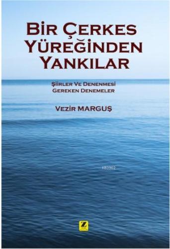 Bir Çerkes Yüreğinden Yankılar - Kitapiks.com