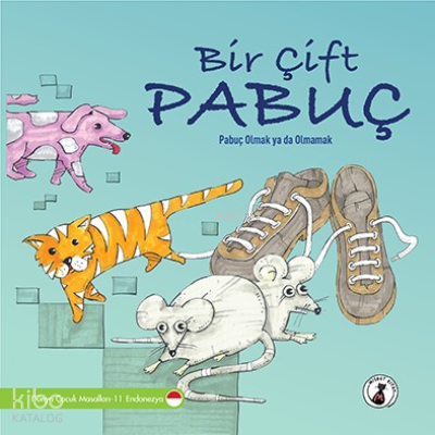 Bir Çift Pabuç;Pabuç Olmak ya da Olmamak