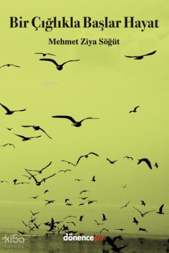 Bir Çığlıkla Başlar Hayat