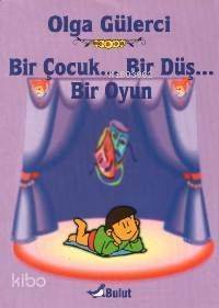 Bir Çocuk...bir Düş...bir Oyun