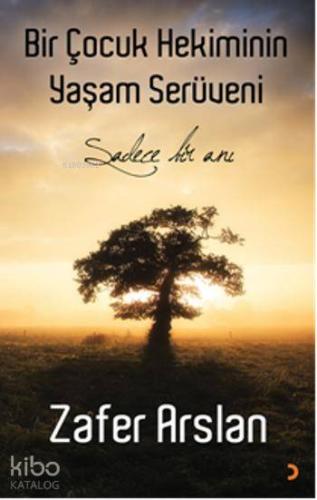 Bir Çocuk Hekiminin Yaşam Serüveni; Sadece Bir Anı