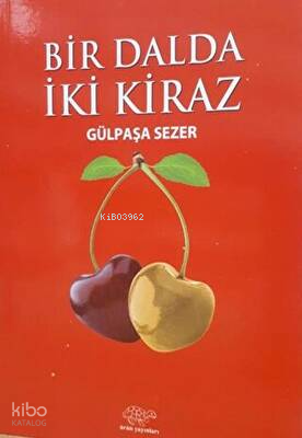 Bir Dalda İki Kiraz