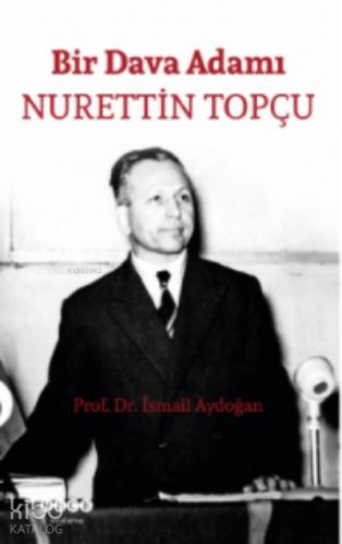 Bir Dava Adamı Nurettin topçu - Kitapiks.com