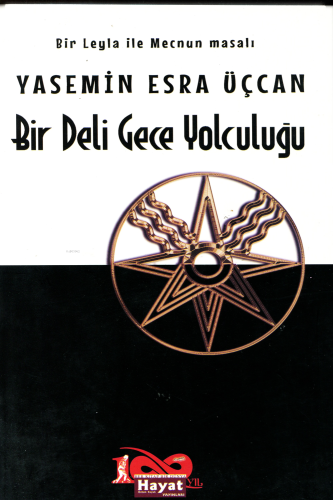 Bir Deli Gece Yolculuğu - Bir Leyla ile Mecnun Masalı - Kitapiks.com