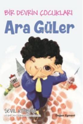 Bir Devrin Çocukları; Ara Güler - Kitapiks.com