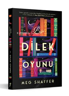 Bir Dilek Oyuenu;“Zekice, Gizemli Ve Umut Dolu. Kitaplara Yazılmış Bir Aşk Mektubu…”