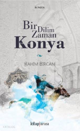 Bir Dilim Zaman Konya