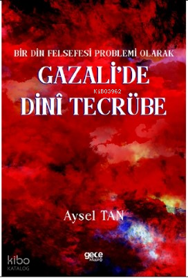 Bir Din Felsefesi Problemi Olarak Gazali’de Dinî Tecrübe