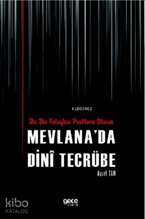 Bir Din Felsefesi Problemi Olarak Mevlana'da Dinî Tecrübe