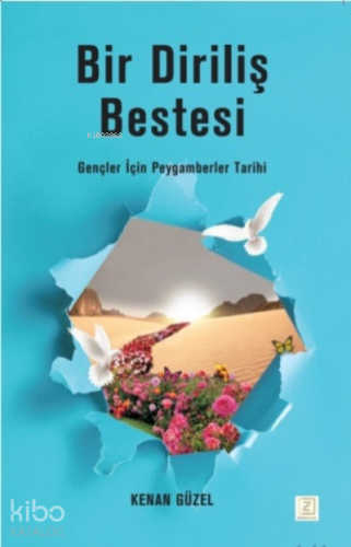 Bir Diriliş Bestesi;Gençler İçin Peygamberler Tarihi