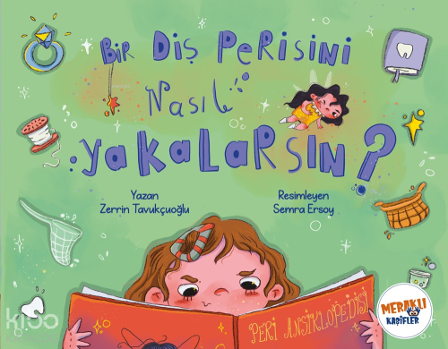 Bir Diş Perisini Nasıl Yakalarsın ?