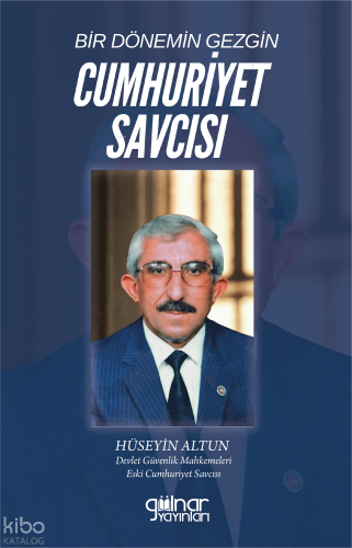 Bir Dönemin Gezgin Cumhuriyet Savcısı