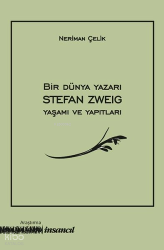 Bir Dünya Yazarı - Stefan Zweig Yaşamı ve Yapıtları
