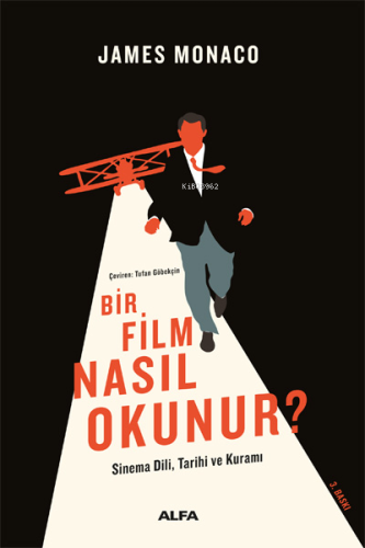 Bir Film Nasıl Okunur?; Sinema Dili, Tarihi ve Kuramı - Kitapiks.com