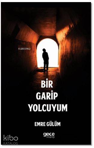 Bir Garip Yolcuyum