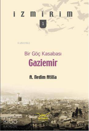 Bir Göç Kasabası Gaziemir