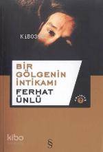 Bir Gölgenin İntikamı - Kitapiks.com
