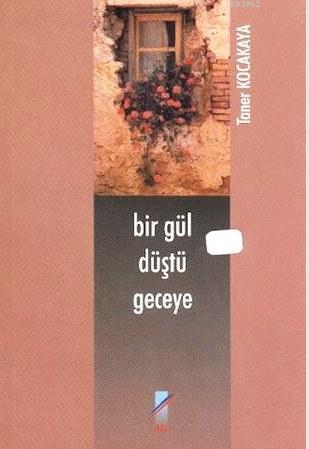 Bir Gül Düştü Geceye
