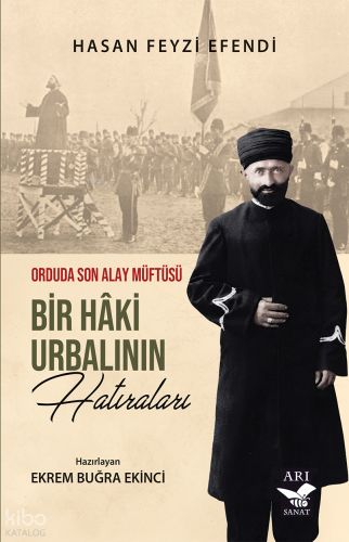 Bir Haki Urbalının Hatıraları;Orduda Son Alay Müftüsü