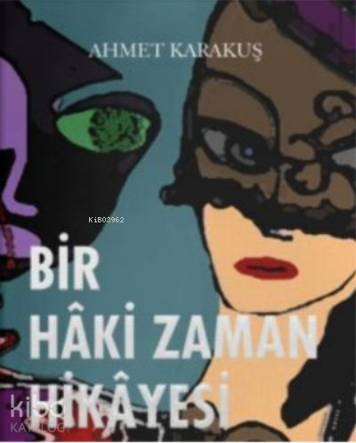 Bir Hâki Zaman Hikâyesi;Seyyan Hanım