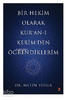 Bir Hekim Olarak Kur'an – ı Kerim'den Öğrendiklerim