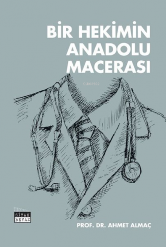 Bir Hekimin Anadolu Macerası